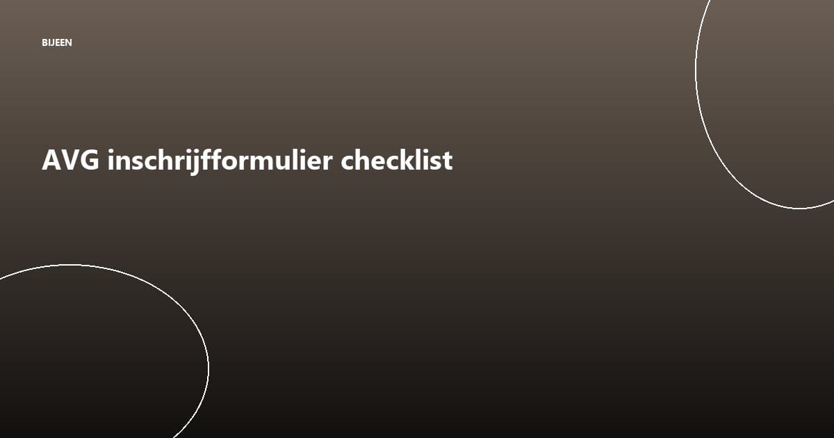 AVG proof inschrijfformulier voor evenementen: de checklist