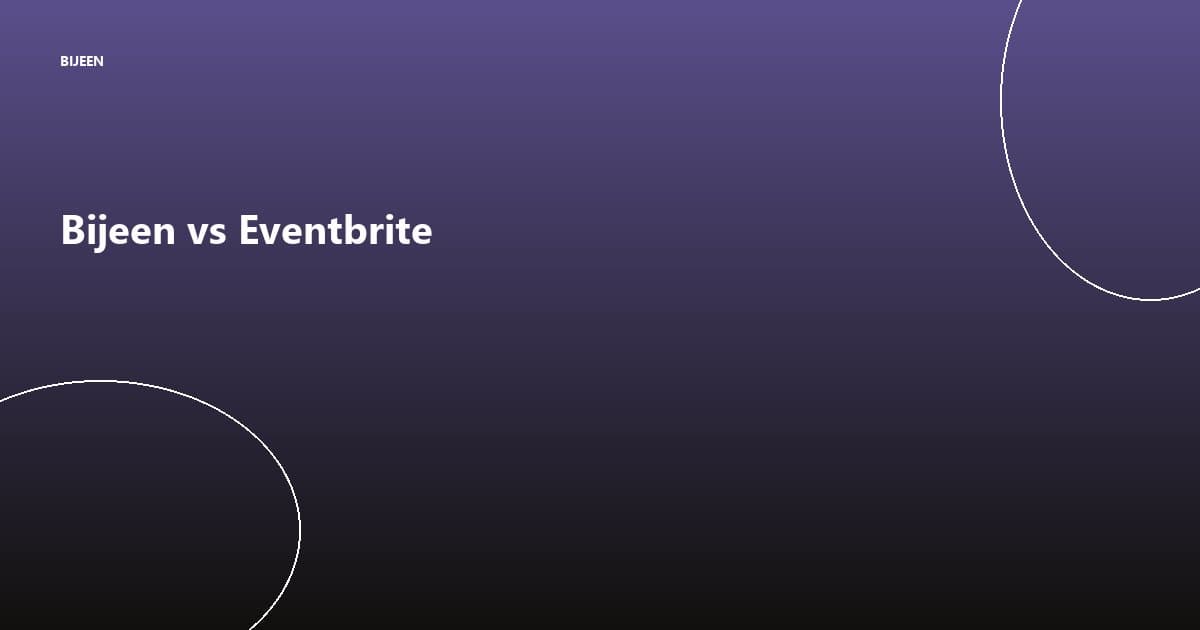 Bijeen vs Eventbrite voor nonprofits: eerlijk vergeleken