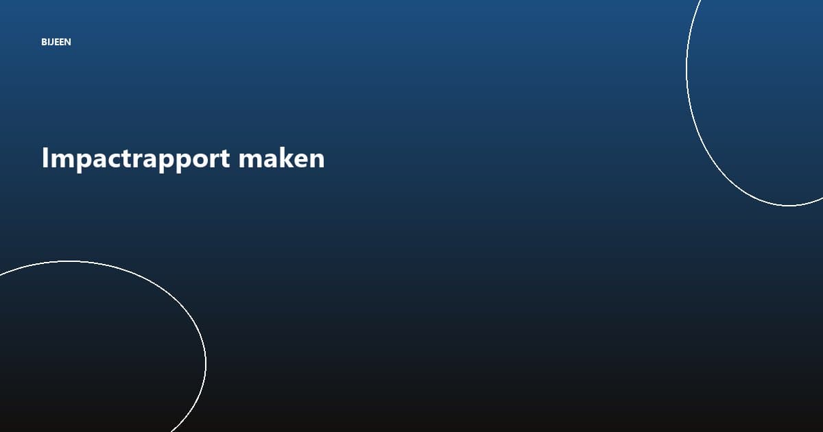 Zo maak je een impactrapport na je evenement